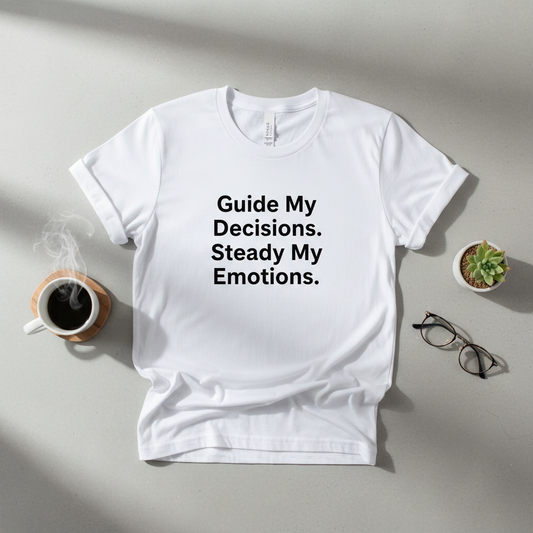 Guide My Decisions. Steady My Emotions.