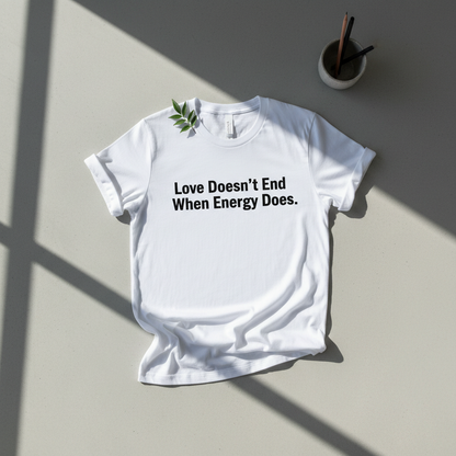 Love Doesn't End When Energy Does.